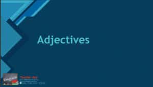 Adjectives - Learning about adjectives with Teacher Kay